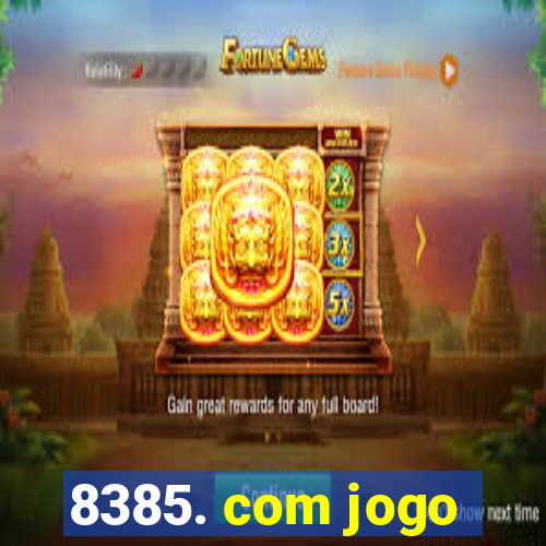 8385. com jogo